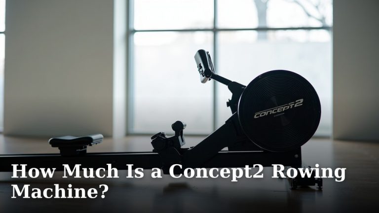 How Much Is a Concept2 Rowing Machine?