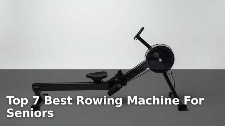 Top 7 Best Rowing Machine For Seniors