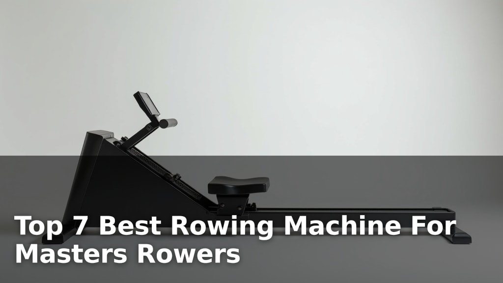 Best Rowing Machine For Masters Rowers