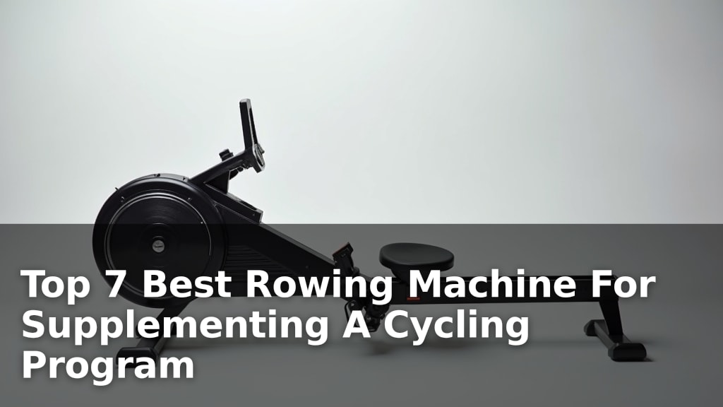 Best Rowing Machine For Supplementing A Cycling Program